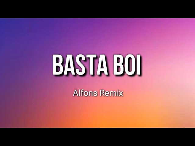 Basta Boi Remix Tiktok | Basta Boi Alfons | Basta Boi Lirik class=