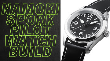 Building The Namokimods Spork Pilot Watch Kit!