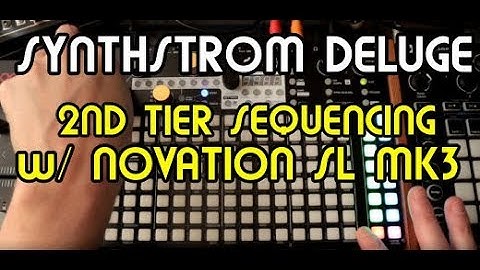 2nd Tier Sequencing w/ Novation SL MK3 // Synthstrom Deluge Tutorial