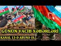 "Azərbaycan DƏRHAL QARABAĞA GİRMƏLİDİR!"; "Pakistan DAİMA AZƏRBAYCANIN YANINDADIR!"-XƏBƏRLƏR