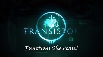 Transistor() (Functions Combination Showcase)