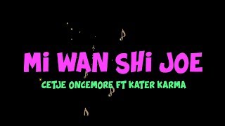 CETJE ONCEMORE x KATER KARMA-MI WAN SHI JOE (video lyrics) chords