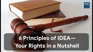 6 Principles of IDEA: Your Rights in a Nutshell