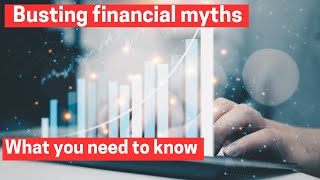 Busting Financial Myths: What You Need to Know!