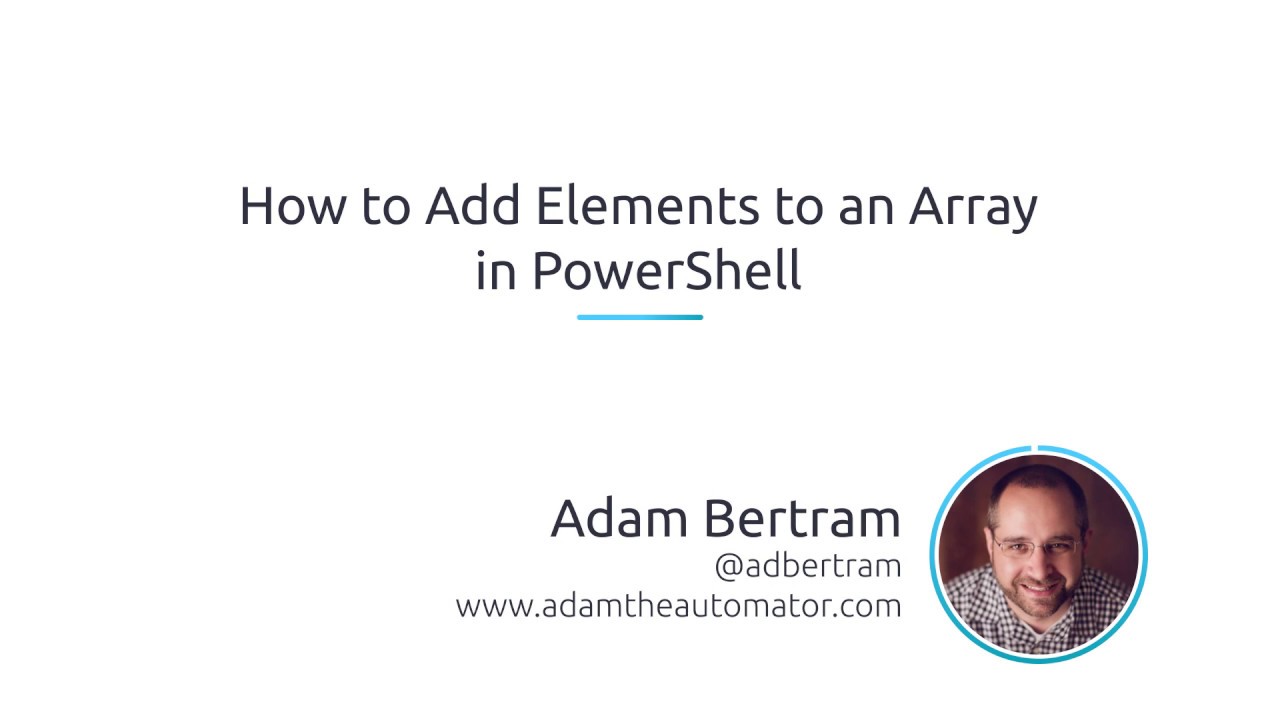 How To Add Elements To An Array In Powershell