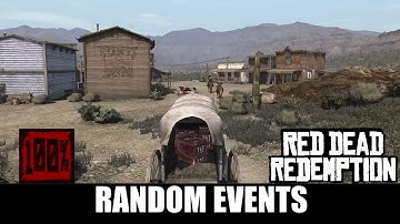All random events in red dead redemption 1. 100% walkthrough