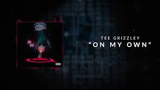 Miniatura de vídeo de "Tee Grizzley - On My Own [Official Audio]"