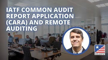 IATF Common Audit Report Application (CARA) and Remote Auditing