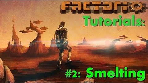 Factorio Tutorial #2 Smelting