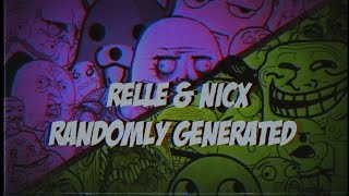 Relle Nicx - Randomly Generated