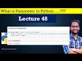 Lecture 48 || What is a function parameter || How to use parameters in function parameter