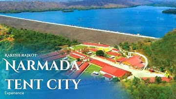 Rakesh Rajkot Narmada Tent City Tour – Stay Near Statue of Unity