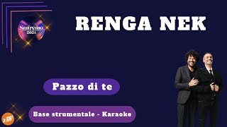 PAZZO DI TE - Renga e Nek (KARAOKE) #sanremo2024