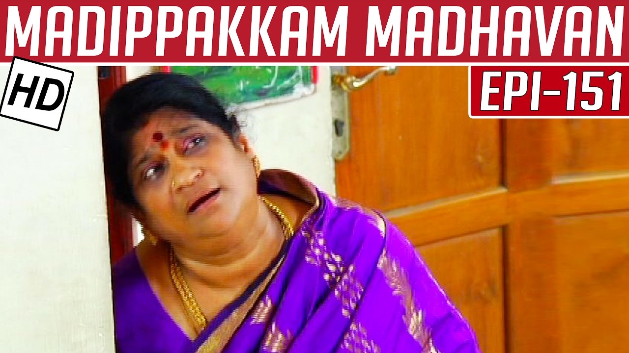Madippakkam Madhavan | Epi 151 | 31/07/2014 | Kalaignar TV