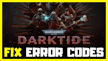 FIX Warhammer 40,000: Darktide Error Code: 2007 & 2001 & 4008 / Internal_Error