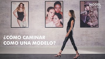 Camina como una modelo internacional | Tips Modelab