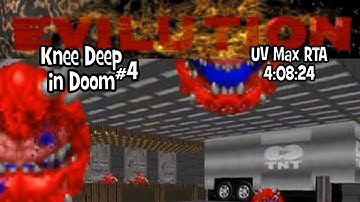 Final Doom: TNT Evilution UV Max RTA 4:08:24 | Knee Deep in Doom #4