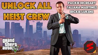 GTA 5 - Unlock ALL Heist Crew Members (Packie + Taliana + Rickie)