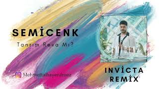 Semicenk - Tanrım Reva Mı (Invicta Remix) Resimi