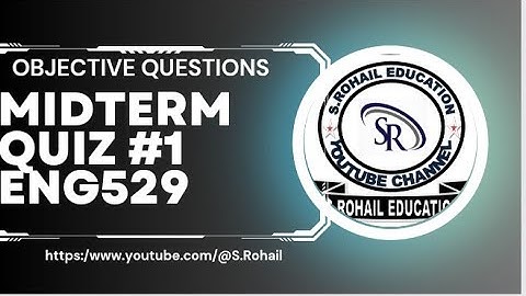 Eng529 || Quiz 1 || Midterm Quizzes || Important Quizzes by #S.Rohail Education