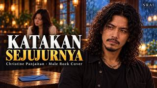 Katakan Sejujurnya – Christine Panjaitan | Male Rock Cover – NRAI