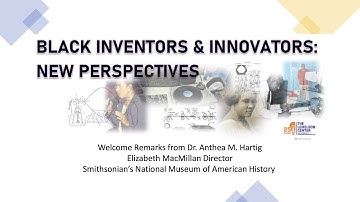 Welcome to Black Inventors and Innovators: New Perspectives 2020