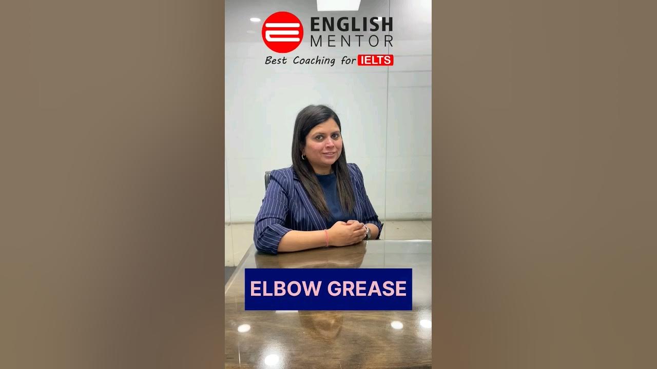 elbow-grease-meaning-and-examples-english-englishmentor