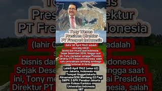 Profil Presiden Direktur PT Freeport Indonesia Tony  wenas
