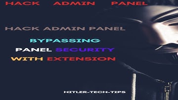 Hack the Admin: Bypassing Panel Security with Extensions | 2024