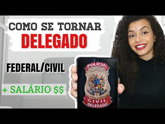 COMO SER DELEGADO? CONCURSO + SALÁRIO - YouTube