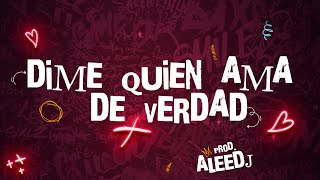 Dime Quién Ama De Verdad Guaracha Remix Aleteo Tribal Alee Dj Viral Tiktok