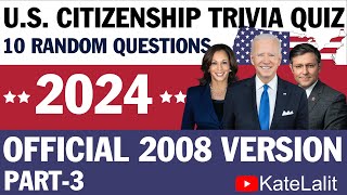 US Citizenship Test: 10 RANDOM QUESTIONS - Trivia Style Quizzes 2024 [Part-3]