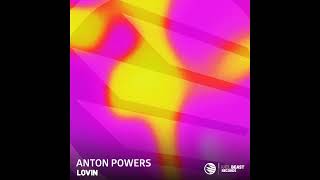 Anton Powers - Lovin (Extended Mix) Resimi