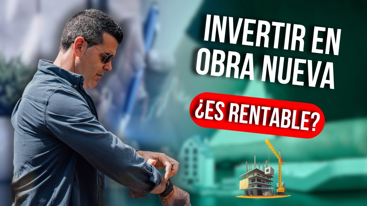 ¿Es rentable invertir en obra nueva?