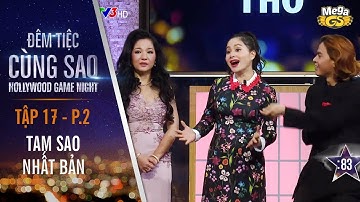 Trò chơi Tam sao nhất bản | Tập 17 - P2 | Đêm Tiệc Cùng Sao