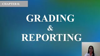 Chapter 8: Grading & Reporting