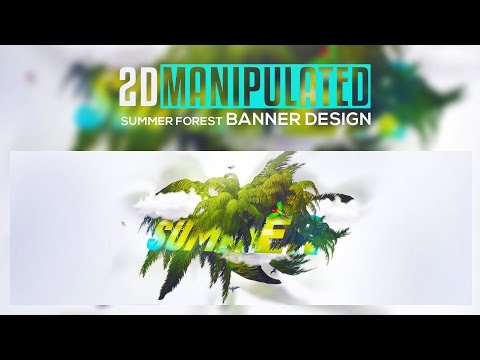 Photoshop Tutorial 2d Manipulated Summer Forest Banner Design