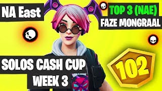 Fortnite Solo Cash Cup Week 3 Highlights [NA East TOP 3] Mongraal Highlights - Final Standings