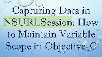 Capturing Data in NSURLSession: How to Maintain Variable Scope in Objective-C