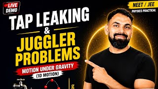 99% Students Make This Silly Mistake | Tap Leaking & Juggler Problems | Motion Under Gravity