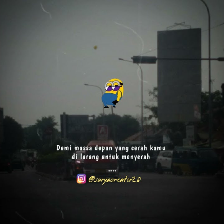 Demi masa depan yang cerah kamu dilarang menyerah - story wa motivasi terbaru ' PEJUANG RUPIAH '