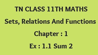 TN CLASS 11TH MATHS | Chapter 1 |  Ex: 1.1 Sum 2 | Sets, Relations And Functions |