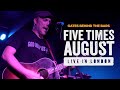 "Gates Behind The Bars" (Live in London) by Five Times August | 2023