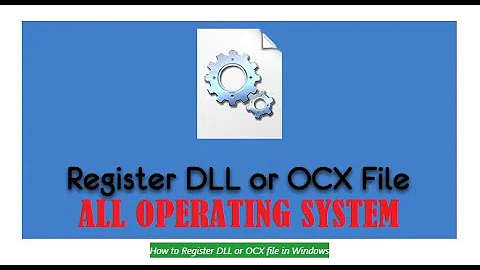 How to  Register or Unregister ActiveX DLL or OCX Files on 32 bit and 64 bit all operating system