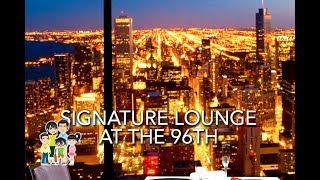 The Signature Lounge at the 96th John Hancock Center Chicago IL