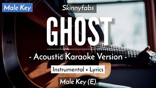 Ghost (Karaoke Akustik) - Skinnyfabs (Male Key | HQ Audio)