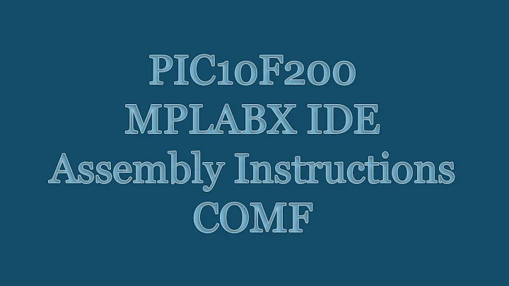 PIC10F200 8-bit Microcontroller Tutorial - MPLABX IDE Assembly Instructions - COMF