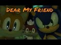 Tails, Sonic & Chip - Dear My Friend AMV