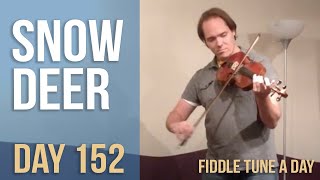 Video thumbnail of "Snow Deer - Fiddle Tune a Day - Day 152"