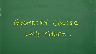 Geometry Course – Chapter 1 (Foundations) Let’s Start!